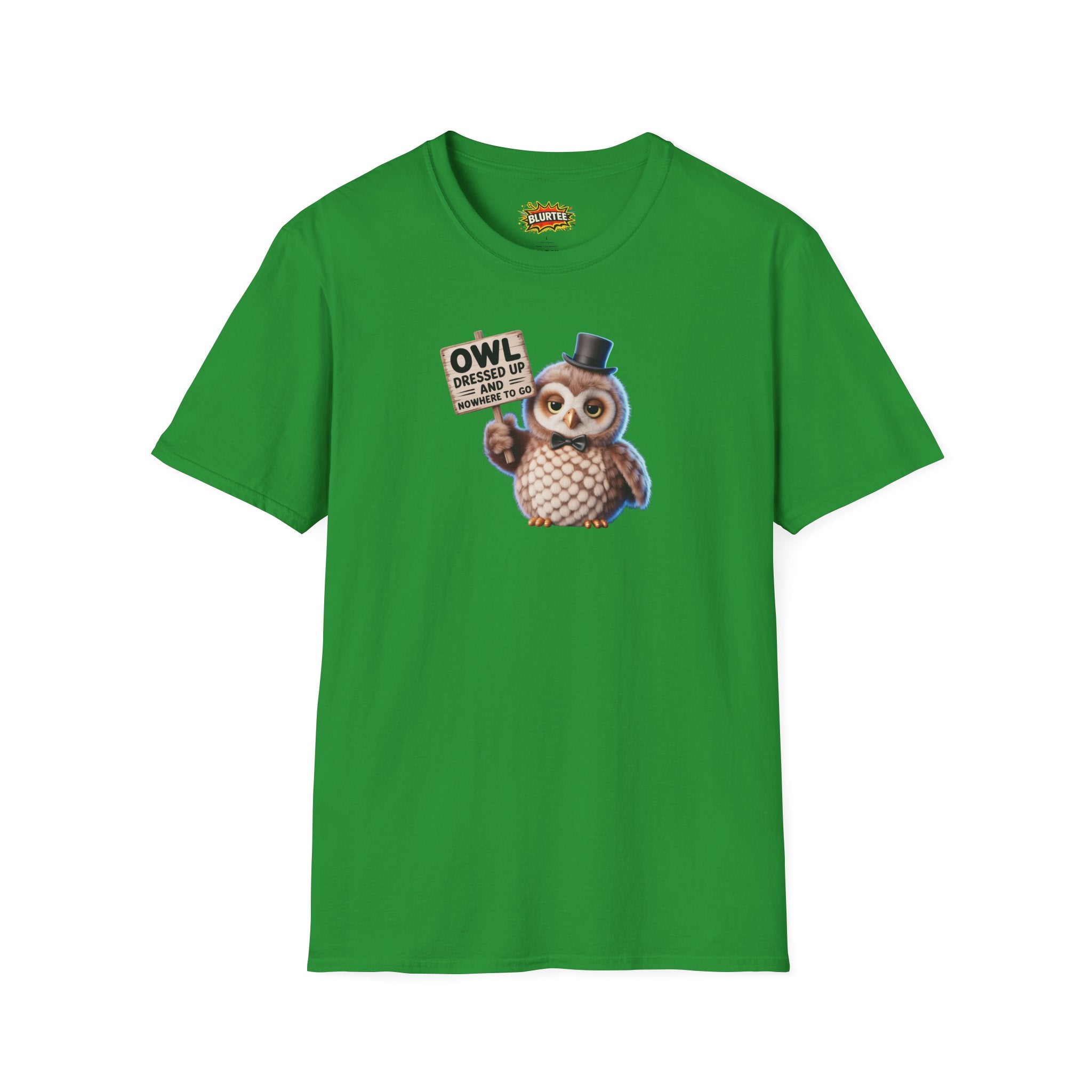 Owl All Dressed Up and Nowhere to Go (All Dressed Up And Nowhere To Go) Funny Shirt | Funny Owl Shirt | Unisex Graphic Tee | BLURTee