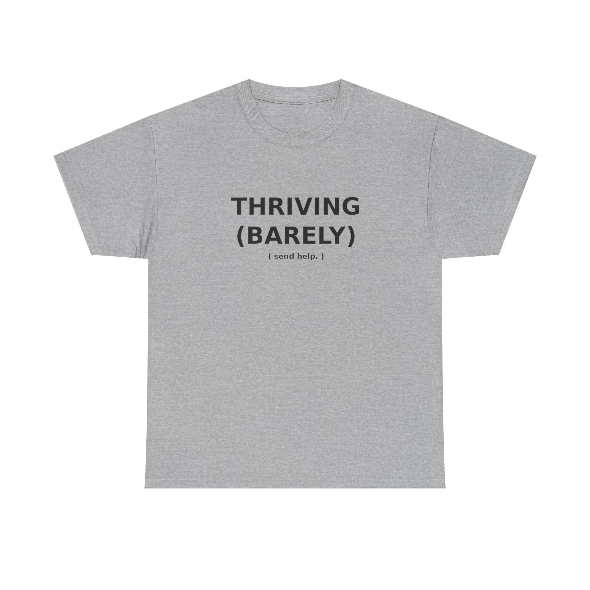 Thriving (Barely) Tee | Blurt Co.