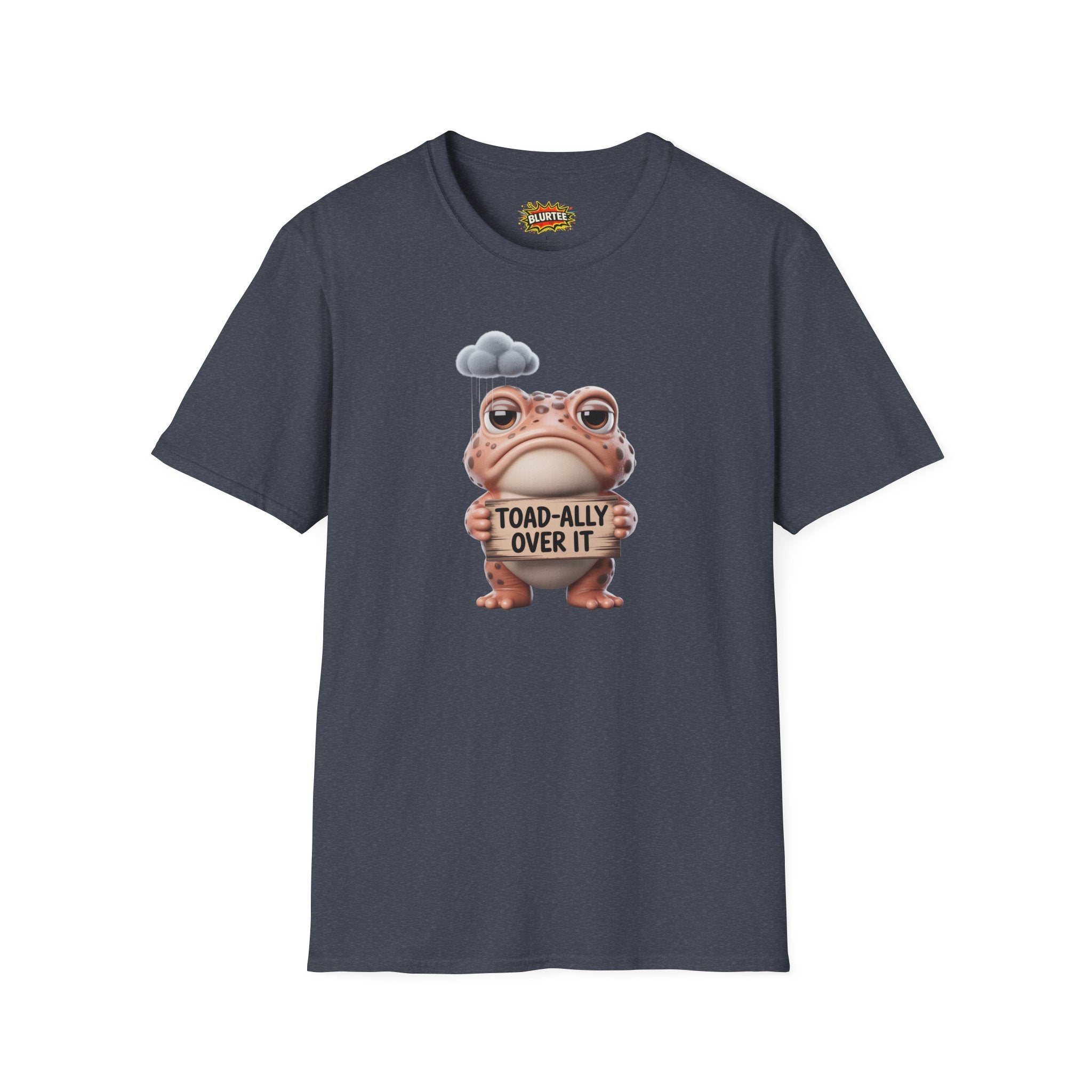 Toad-ally Over It (Totally Over It) Funny Shirt | Funny Toad Shirt | Sarcastic Animal Graphic | Unisex Graphic Tee | BLURTee