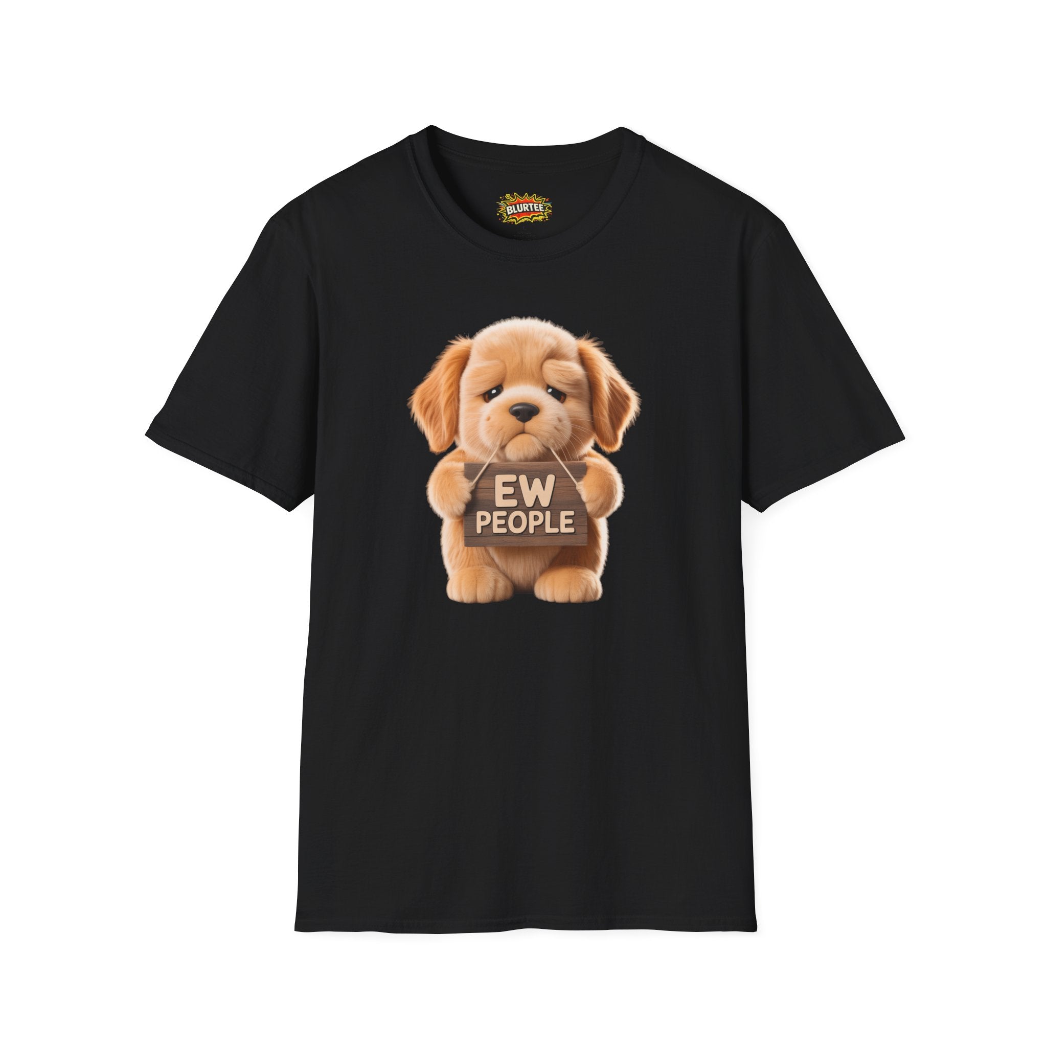 Ew People Funny Shirt | Funny Dog Shirt | Sarcastic Animal Tee | Unisex Graphic Tee | BLURTee