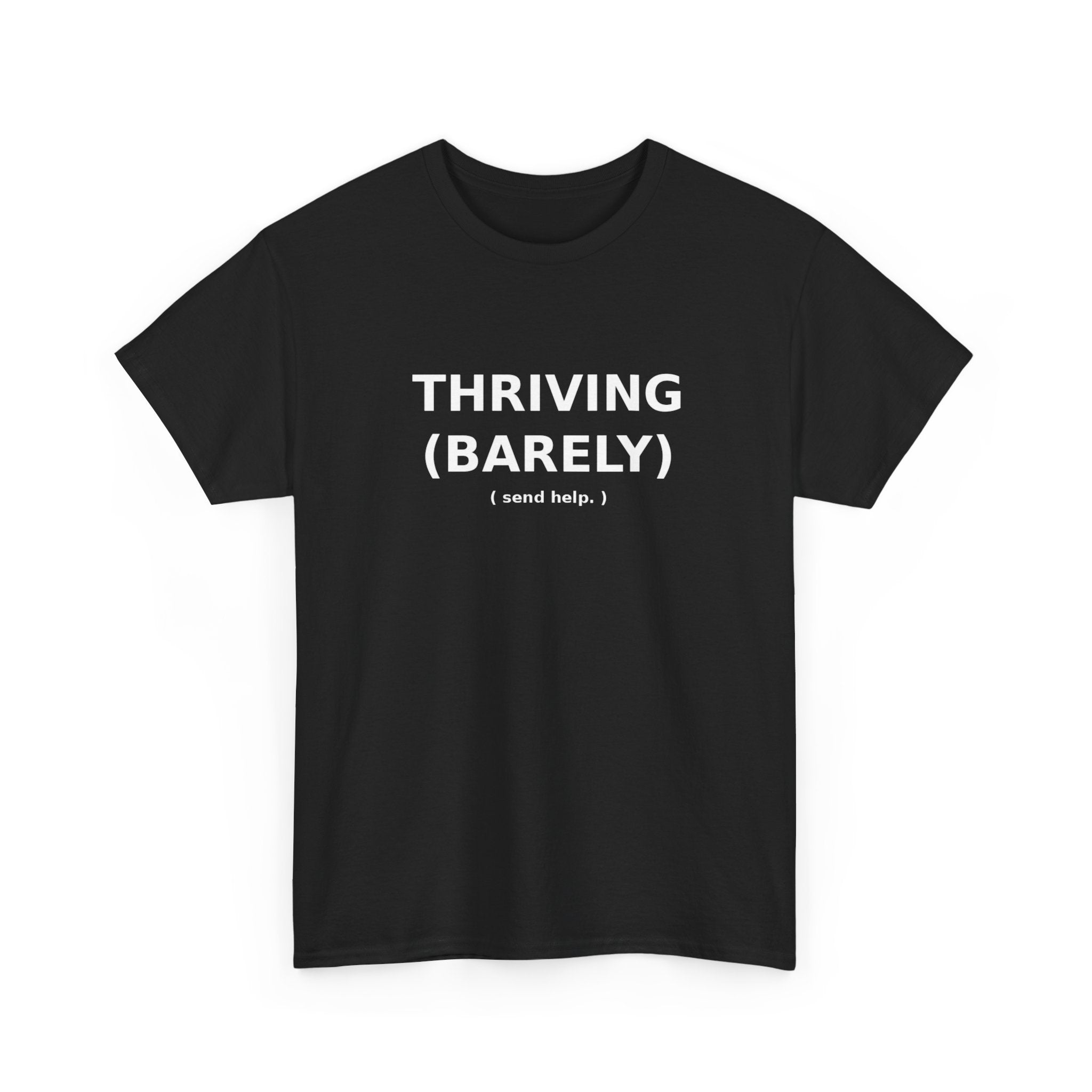 Thriving (Barely) Tee | Blurt Co.