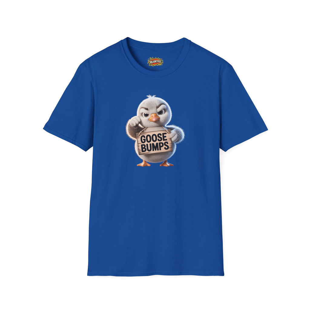 Goose Bumps Funny Shirt | Funny Goose Shirt | Sarcastic Animal Tee | Unisex Graphic Tee | BLURTee