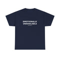 Emotionally Unavailable Tee | Blurt Co.
