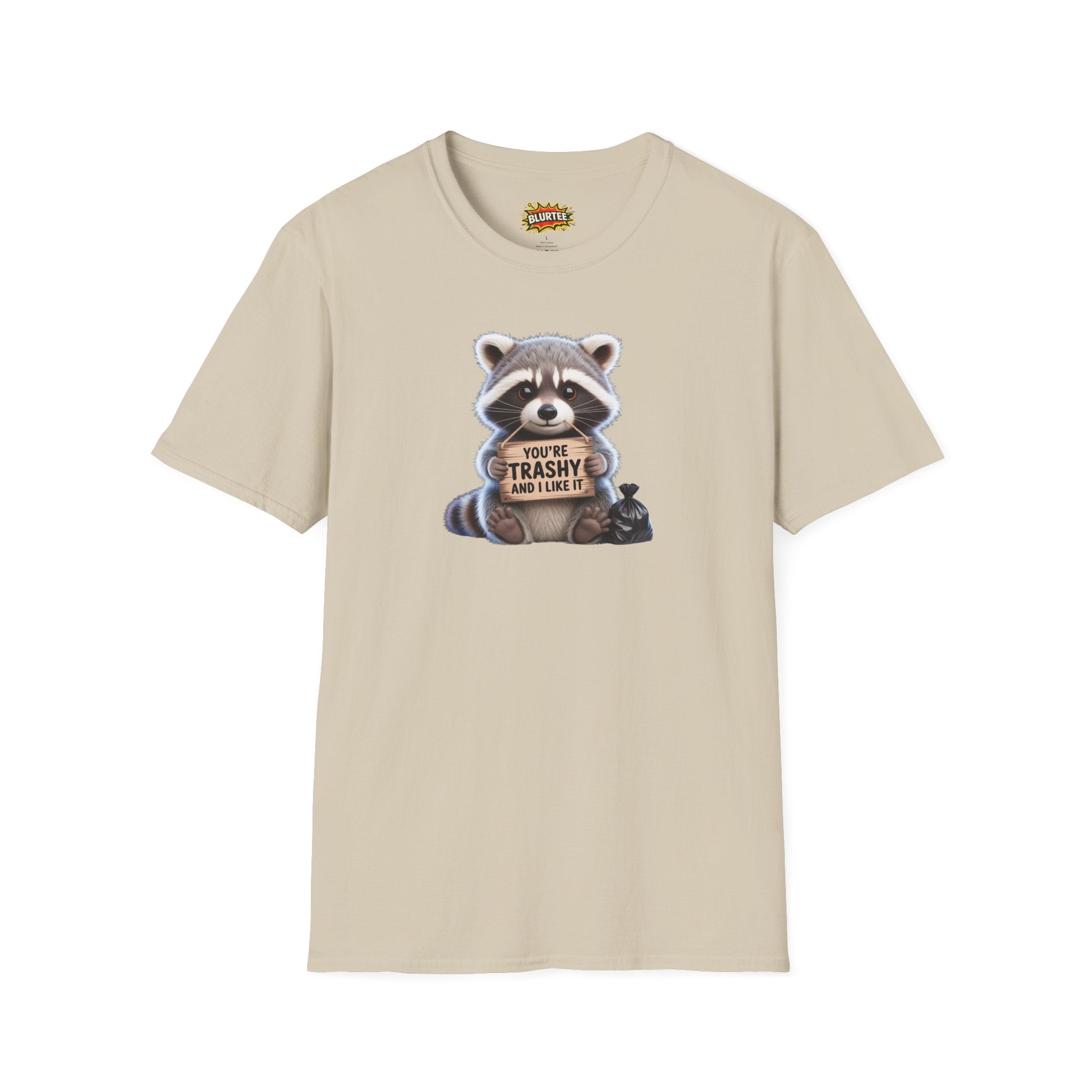 You're Trashy and I Like It Funny Shirt | Funny Raccoon Shirt | Sarcastic Animal Tee | Unisex Graphic Tee | BLURTee