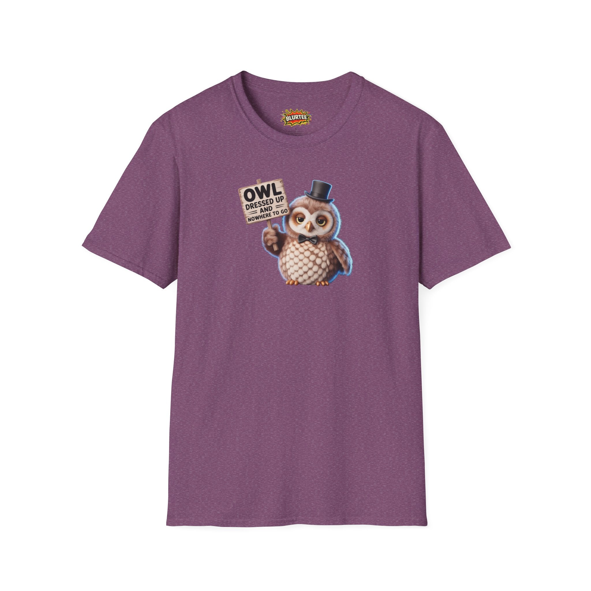 Owl All Dressed Up and Nowhere to Go (All Dressed Up And Nowhere To Go) Funny Shirt | Funny Owl Shirt | Unisex Graphic Tee | BLURTee