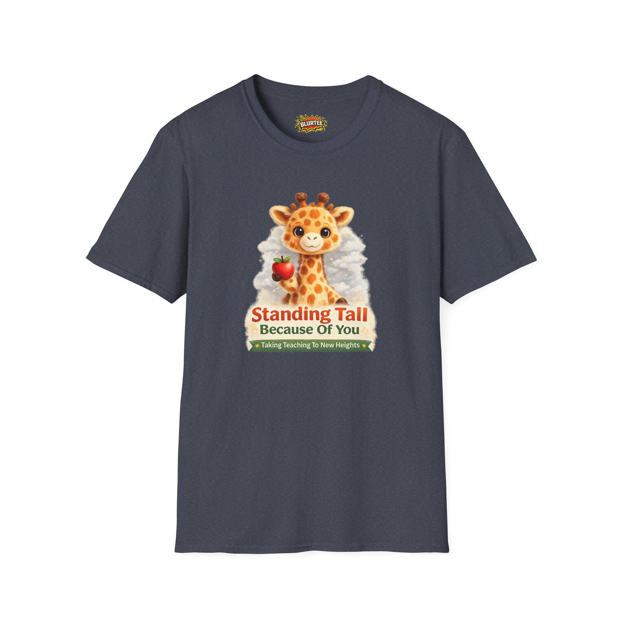 Standing Tall Because Of You Funny Shirt | Teacher Shirt | Teacher Gift Tee | Unisex Graphic Tee | BLURTee