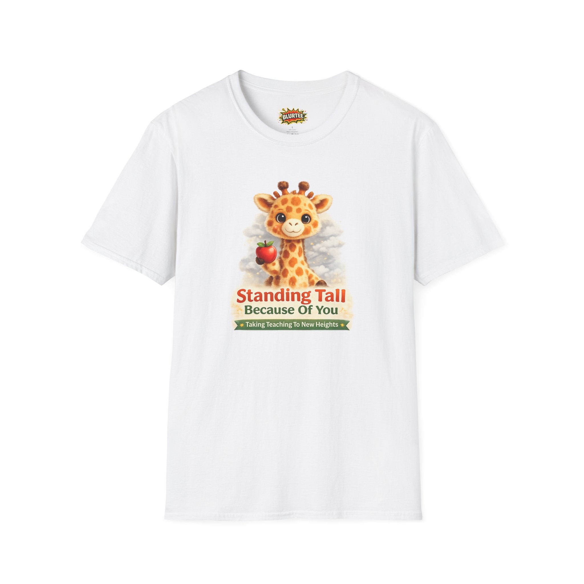Standing Tall Because Of You Funny Shirt | Teacher Shirt | Teacher Gift Tee | Unisex Graphic Tee | BLURTee