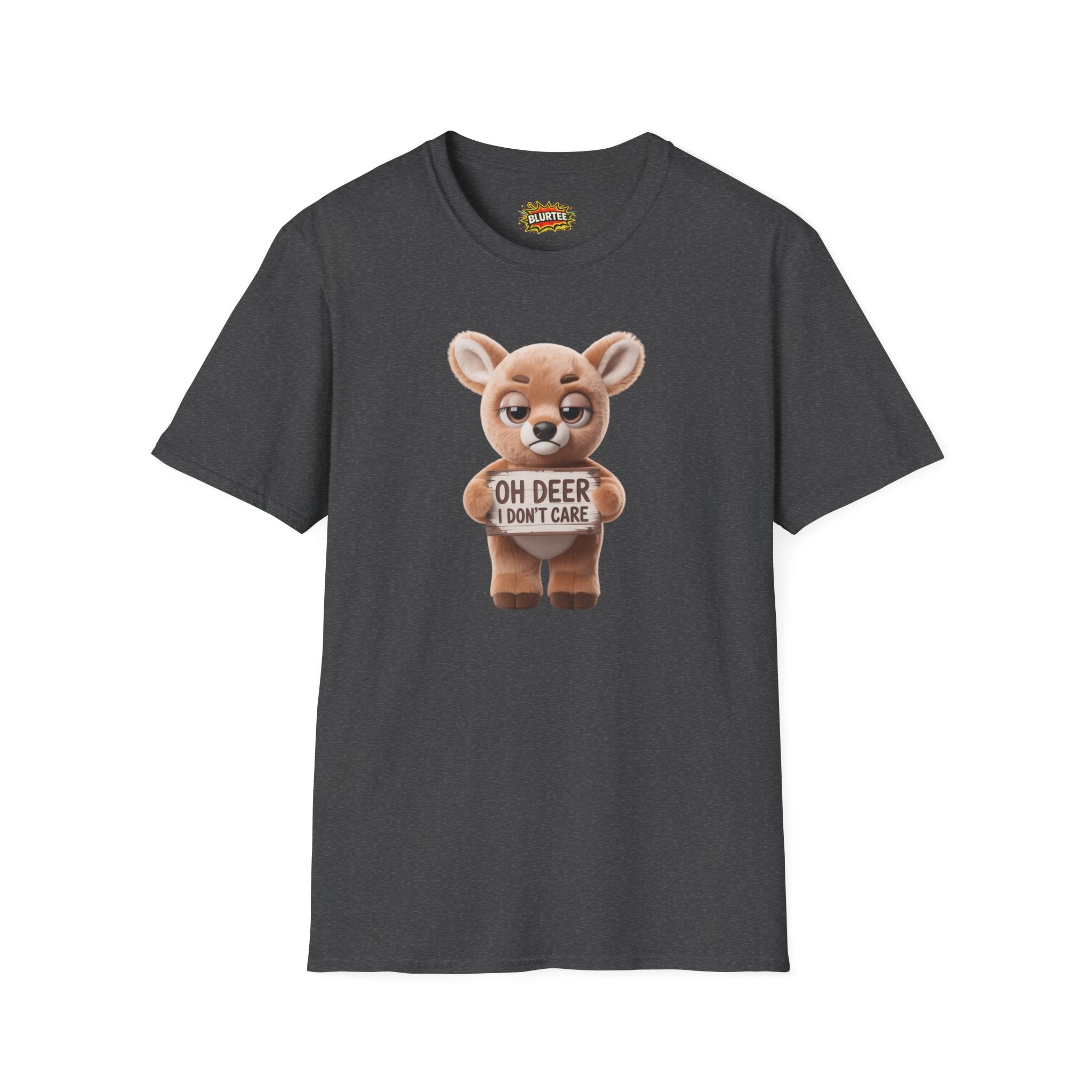 Oh Deer I Don't Care (Oh Dear I Don'T Care) Funny Shirt | Funny Deer Shirt | Sarcastic Animal Tee | Unisex Graphic Tee | BLURTee