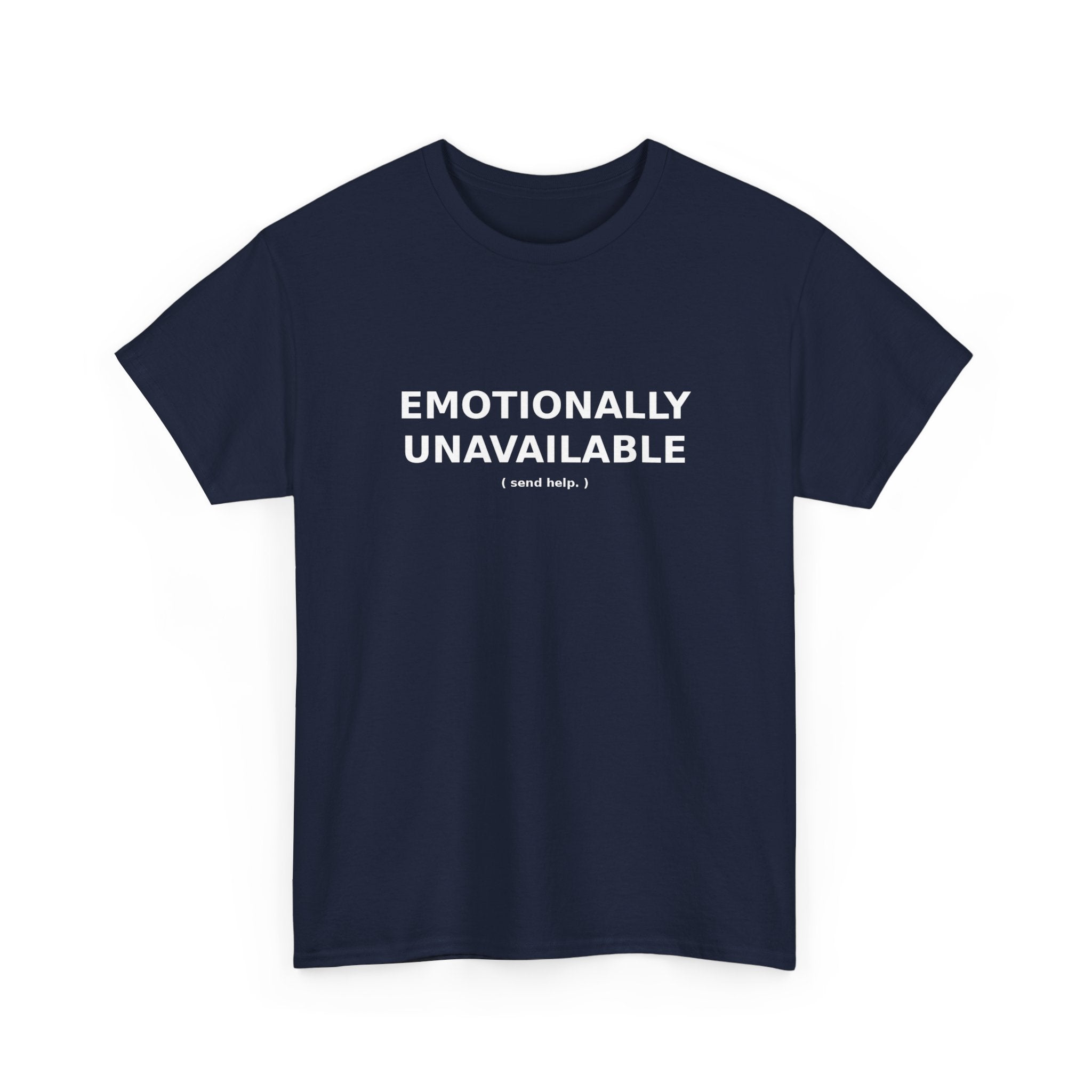 Emotionally Unavailable Tee | Blurt Co.