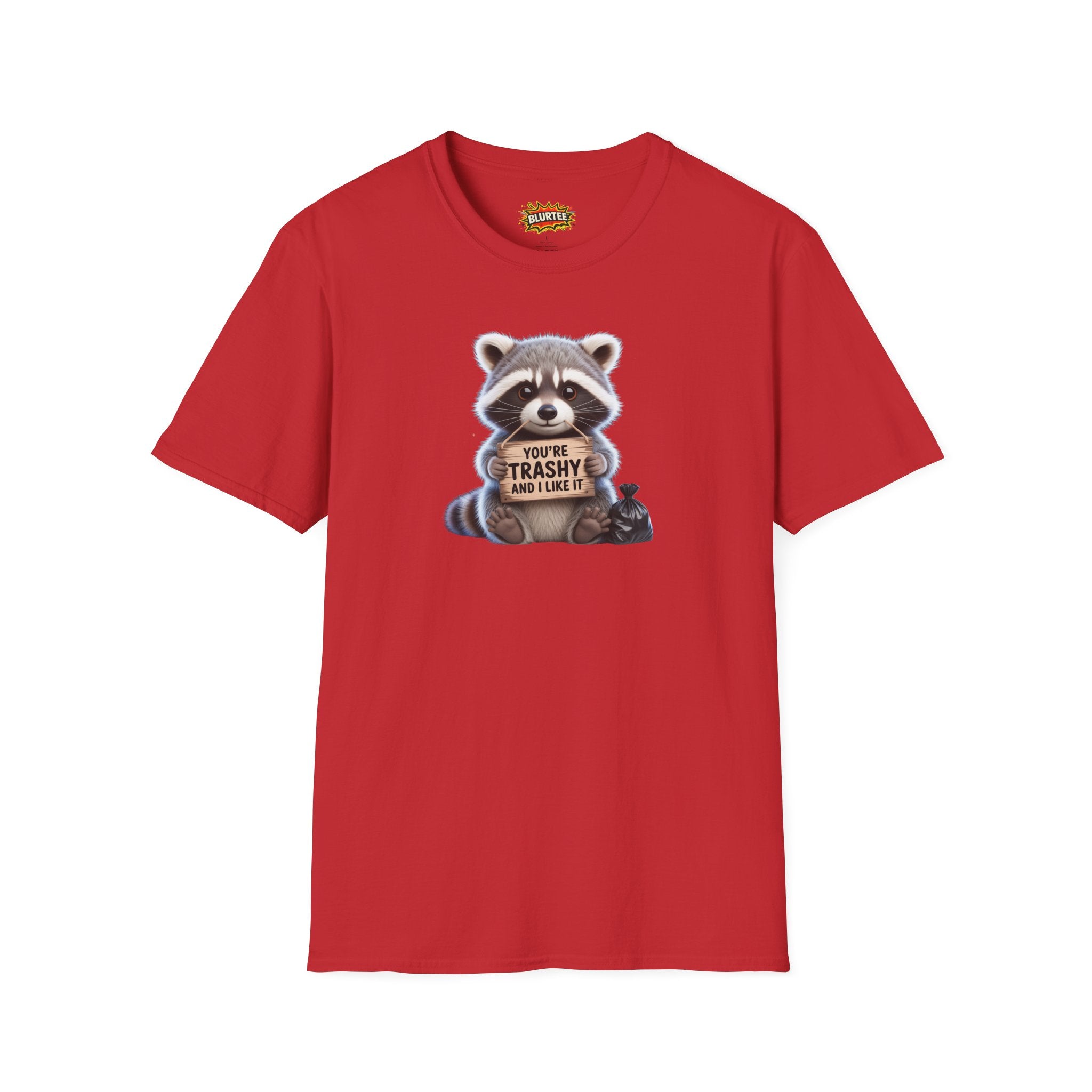 You're Trashy and I Like It Funny Shirt | Funny Raccoon Shirt | Sarcastic Animal Tee | Unisex Graphic Tee | BLURTee