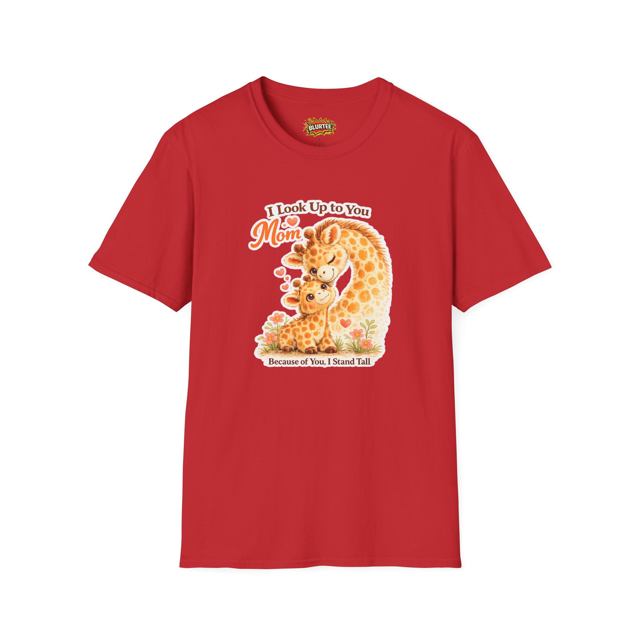 I Look Up to You Mom (Look Up To Mom) Funny Shirt | Mothers Day Shirt | Cute Giraffe Tee | Unisex Graphic Tee | BLURTee