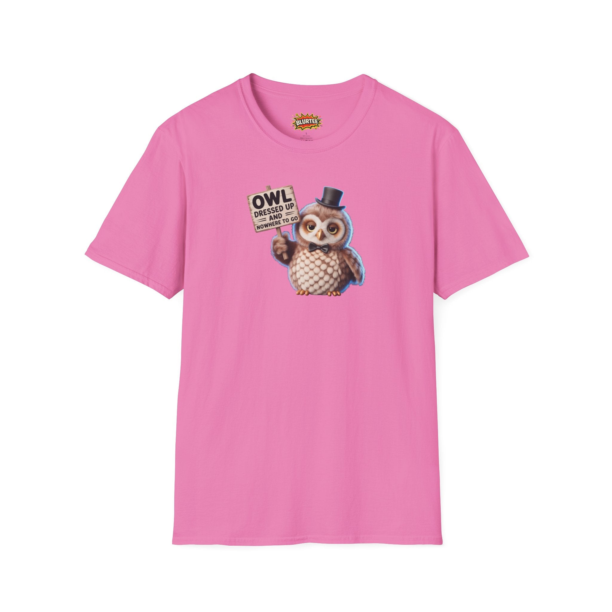 Owl All Dressed Up and Nowhere to Go (All Dressed Up And Nowhere To Go) Funny Shirt | Funny Owl Shirt | Unisex Graphic Tee | BLURTee