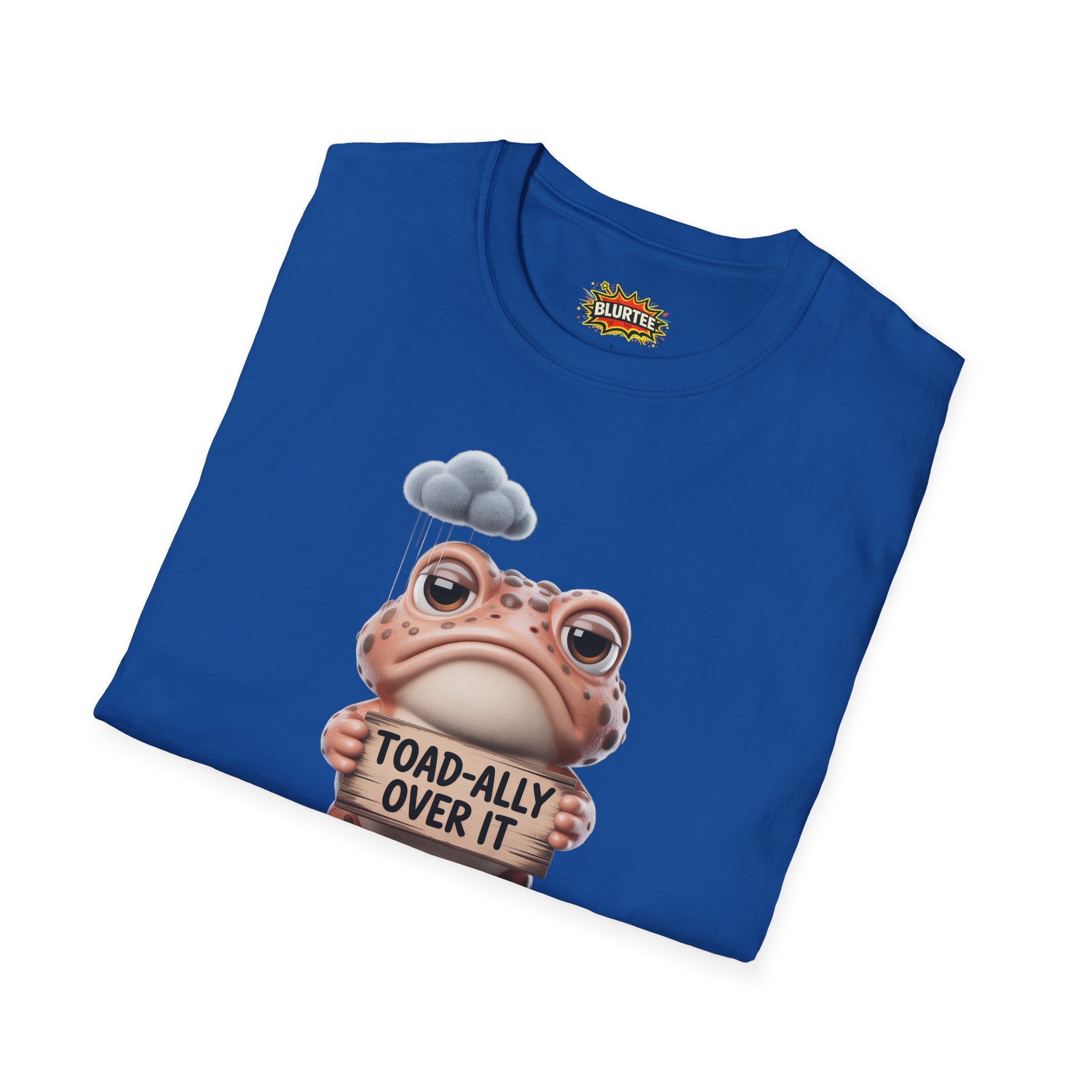 Toad-ally Over It (Totally Over It) Funny Shirt | Funny Toad Shirt | Sarcastic Animal Graphic | Unisex Graphic Tee | BLURTee