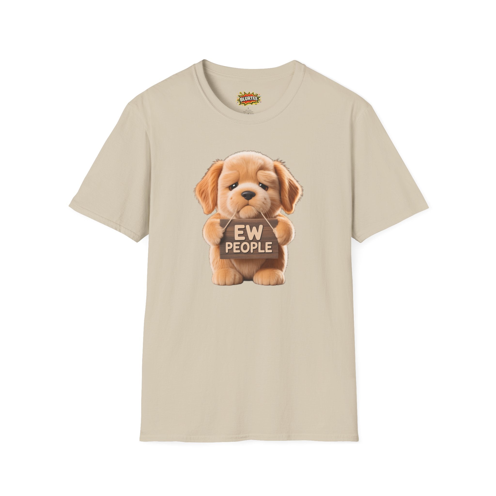 Ew People Funny Shirt | Funny Dog Shirt | Sarcastic Animal Tee | Unisex Graphic Tee | BLURTee