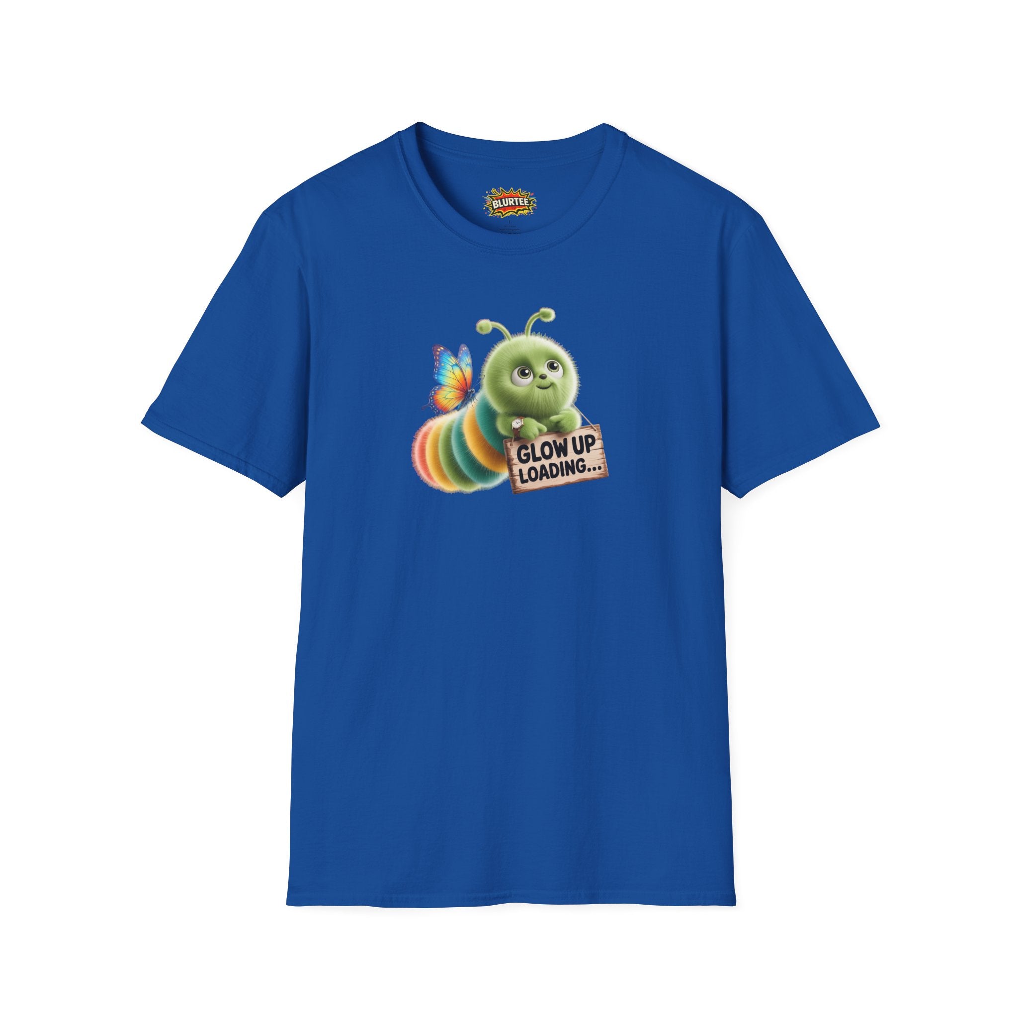 Glow Up Loading (Glow Up) Funny Shirt | Funny Caterpillar Shirt | Sarcastic Animal Tee | Unisex Graphic Tee | BLURTee