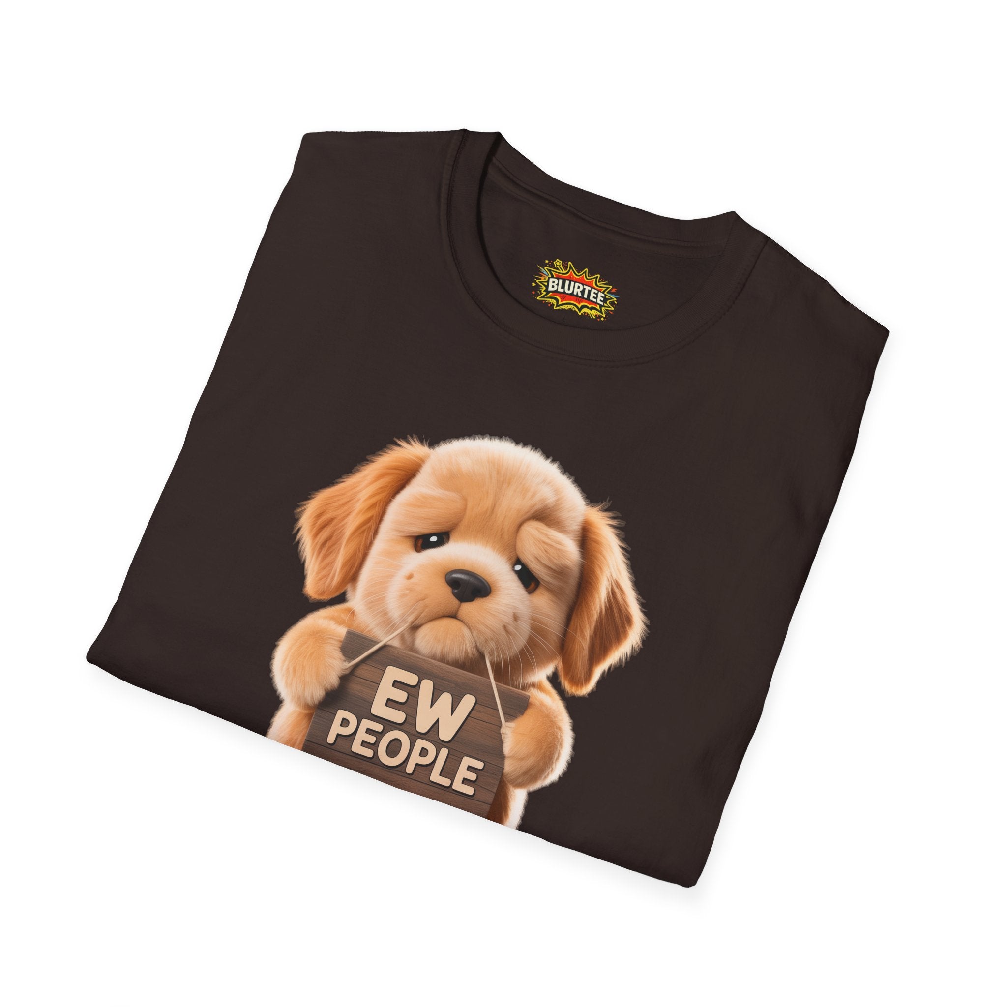 Ew People Funny Shirt | Funny Dog Shirt | Sarcastic Animal Tee | Unisex Graphic Tee | BLURTee