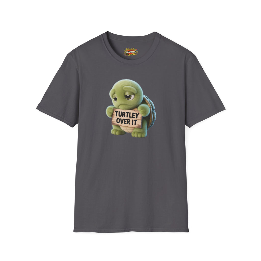 Turtley Over It (Totally Over It) Funny Shirt | Funny Turtle Shirt | Sarcastic Turtle Tee | Unisex Graphic Tee | BLURTee
