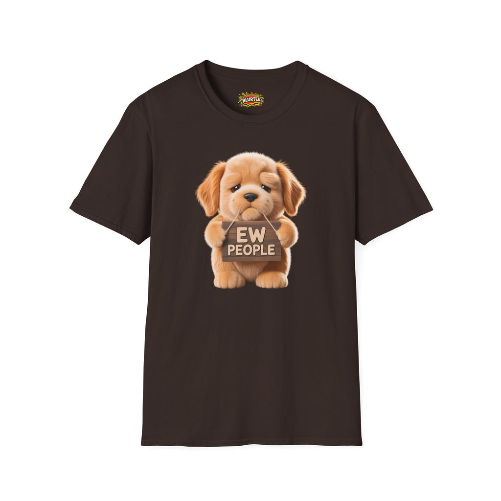 Ew People Funny Shirt | Funny Dog Shirt | Sarcastic Animal Tee | Unisex Graphic Tee | BLURTee