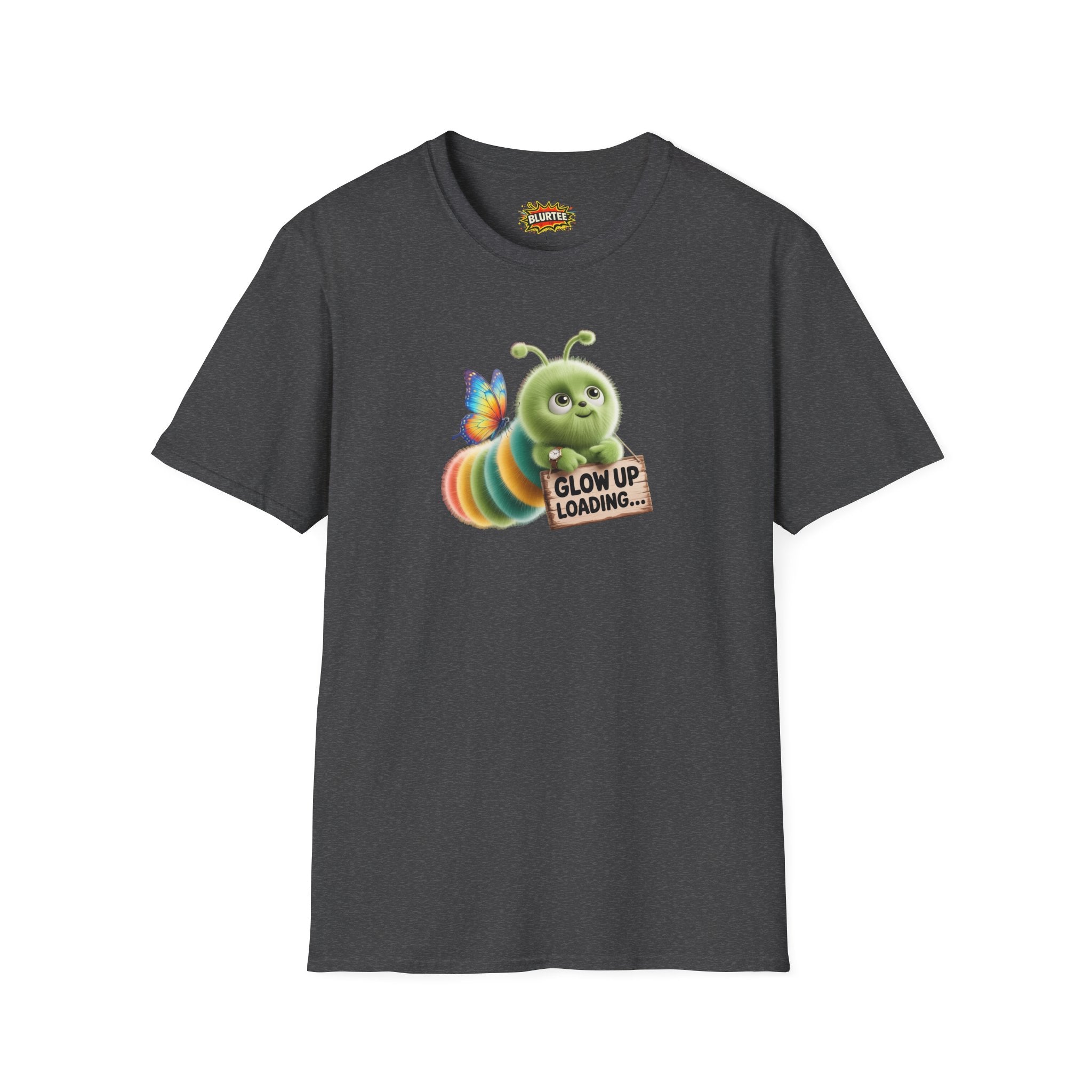 Glow Up Loading (Glow Up) Funny Shirt | Funny Caterpillar Shirt | Sarcastic Animal Tee | Unisex Graphic Tee | BLURTee