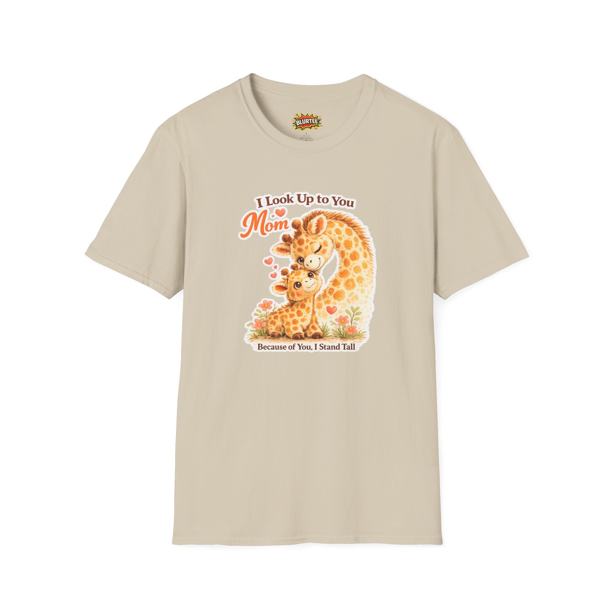 I Look Up to You Mom (Look Up To Mom) Funny Shirt | Mothers Day Shirt | Cute Giraffe Tee | Unisex Graphic Tee | BLURTee