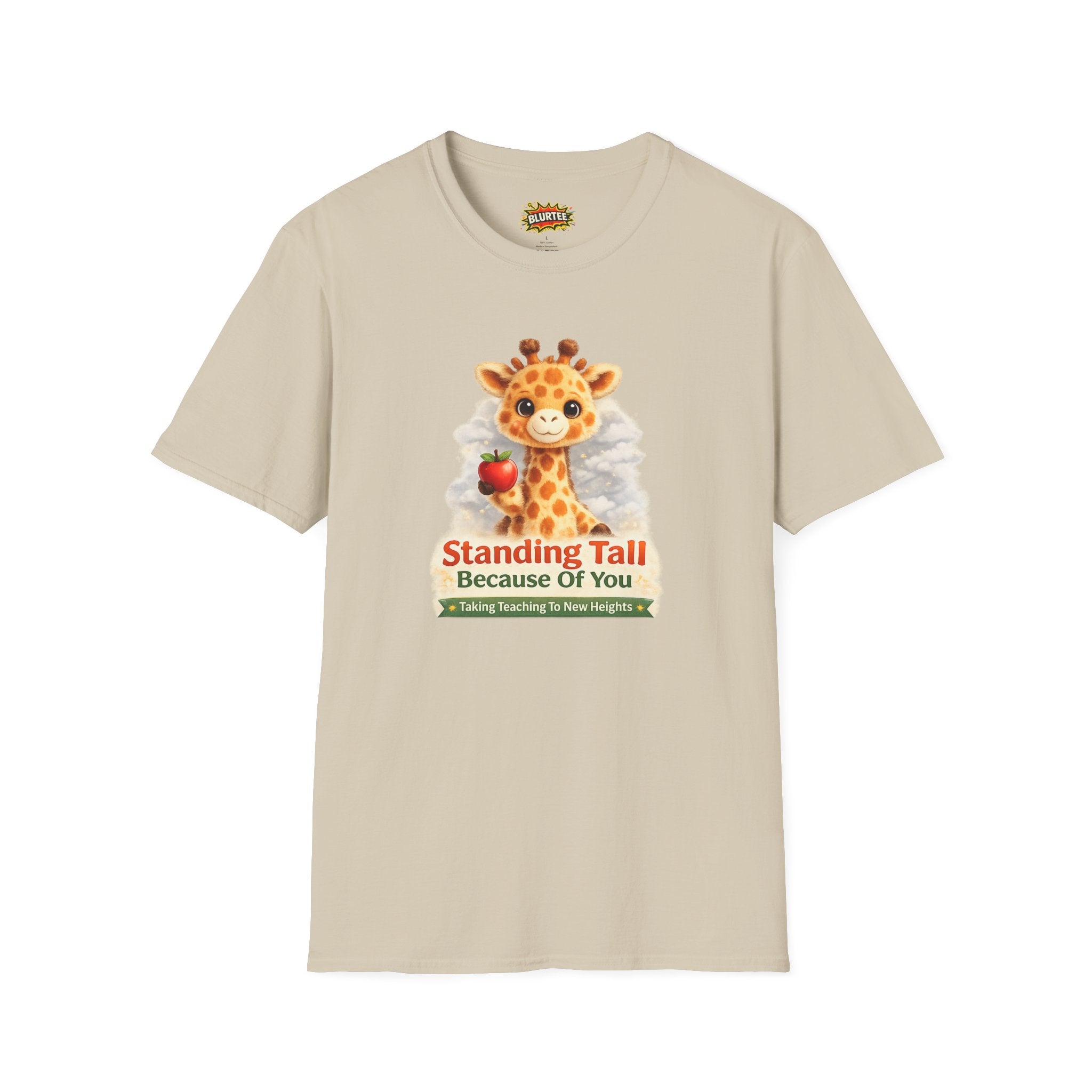Standing Tall Because Of You Funny Shirt | Teacher Shirt | Teacher Gift Tee | Unisex Graphic Tee | BLURTee