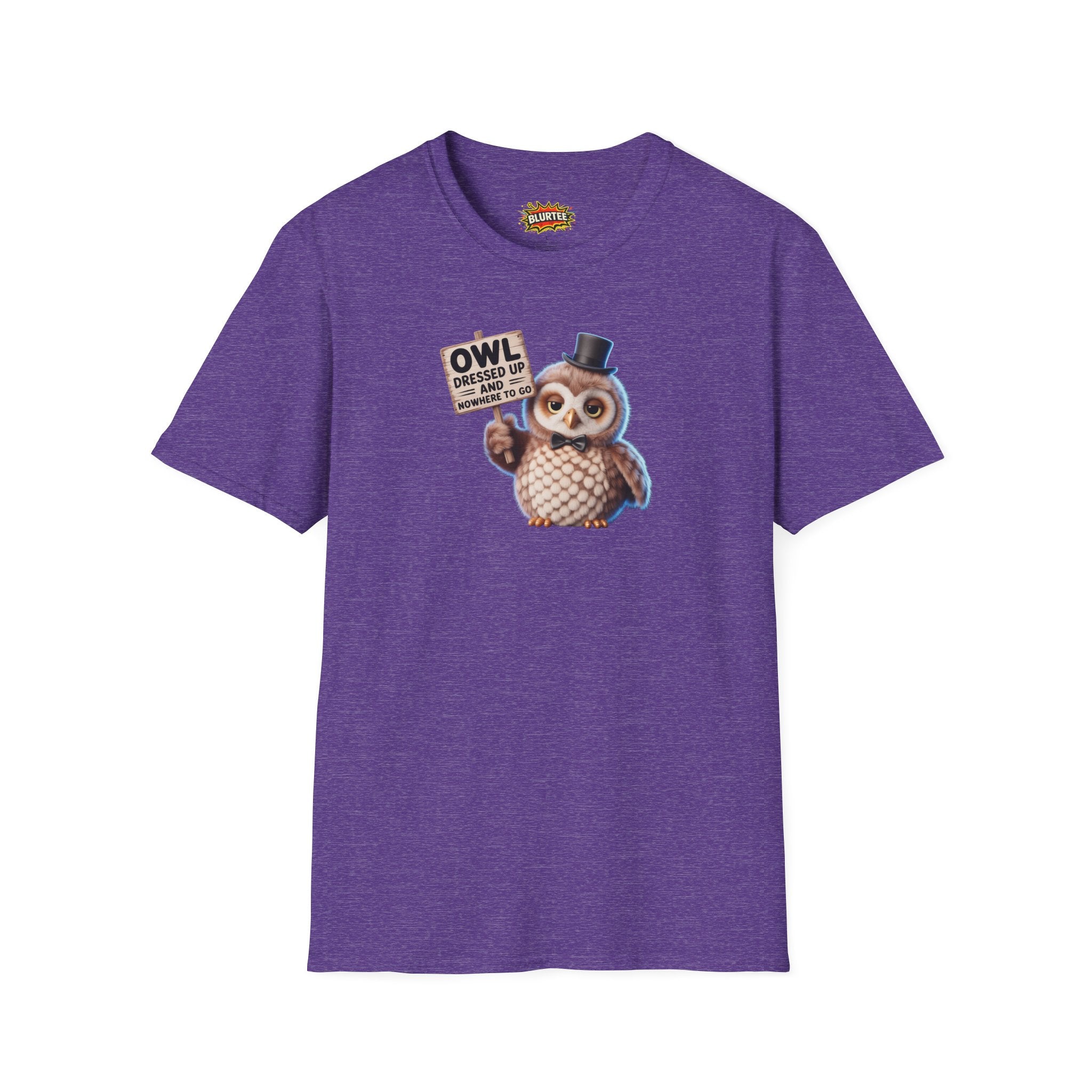 Owl All Dressed Up and Nowhere to Go (All Dressed Up And Nowhere To Go) Funny Shirt | Funny Owl Shirt | Unisex Graphic Tee | BLURTee