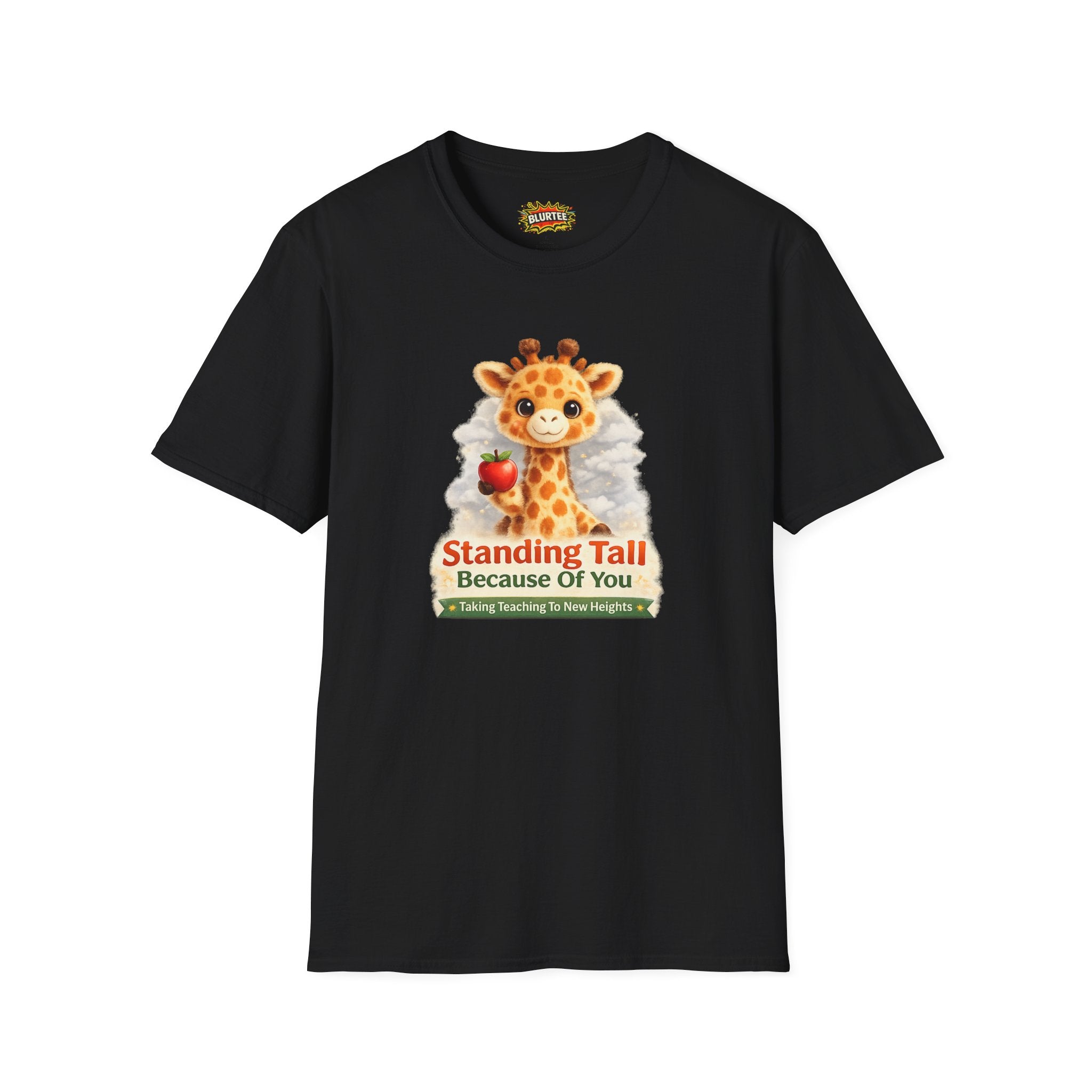 Standing Tall Because Of You Funny Shirt | Teacher Shirt | Teacher Gift Tee | Unisex Graphic Tee | BLURTee