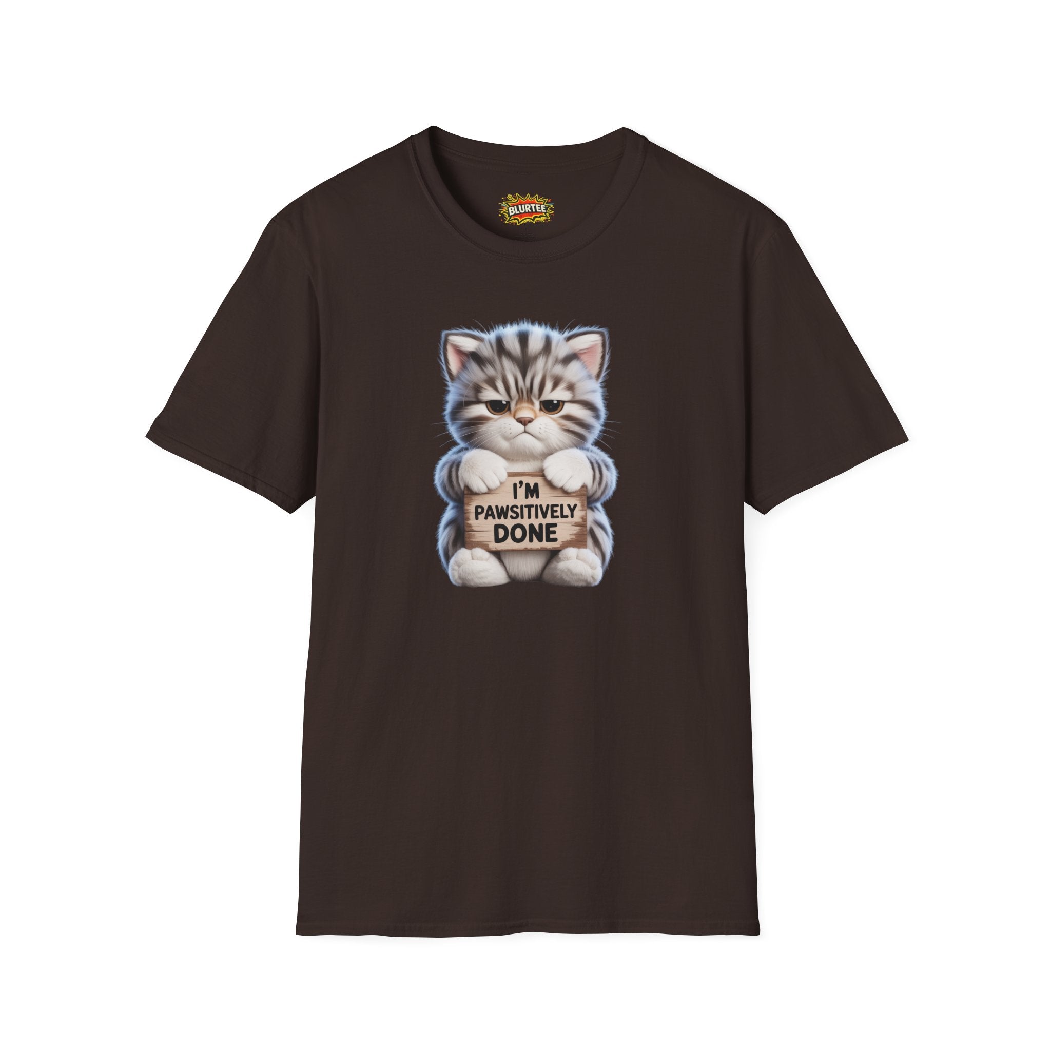 I'm Pawsitively Done (I'M Positively Done) Funny Shirt | Funny Cat Shirt | Sarcastic Pun Tee | Unisex Graphic Tee | BLURTee