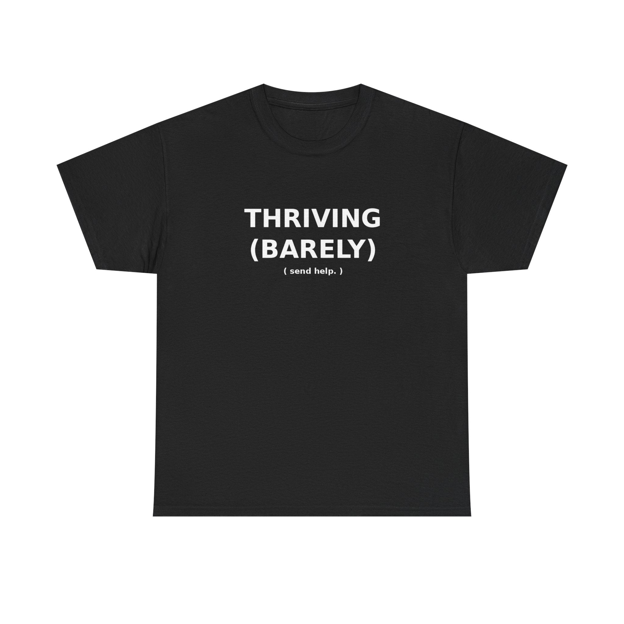 Thriving (Barely) Tee | Blurt Co.