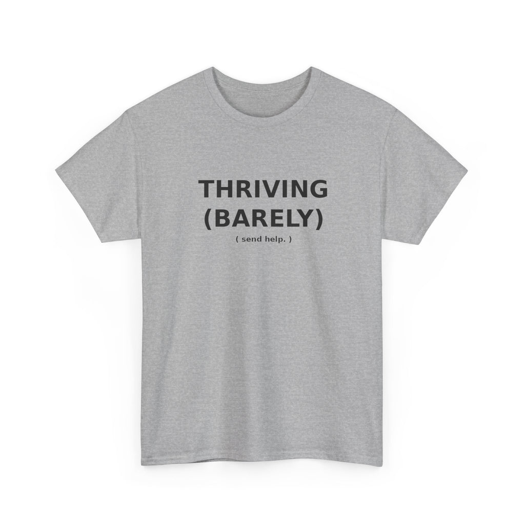 Thriving (Barely) Tee | Blurt Co.