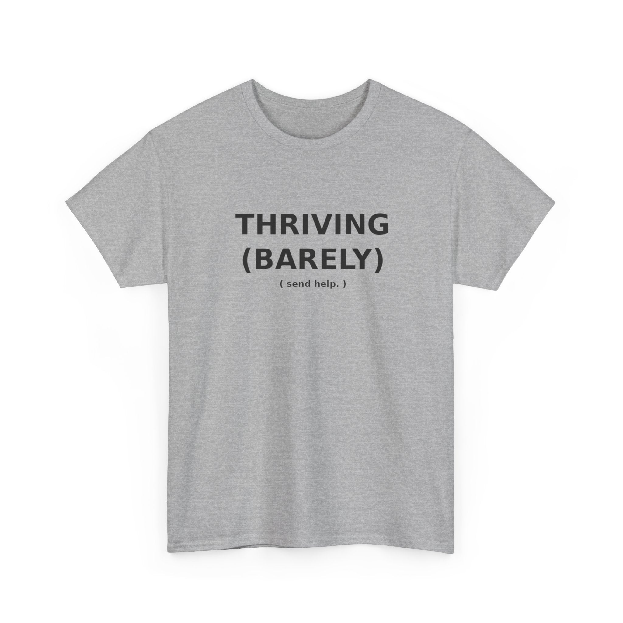 Thriving (Barely) Tee | Blurt Co.