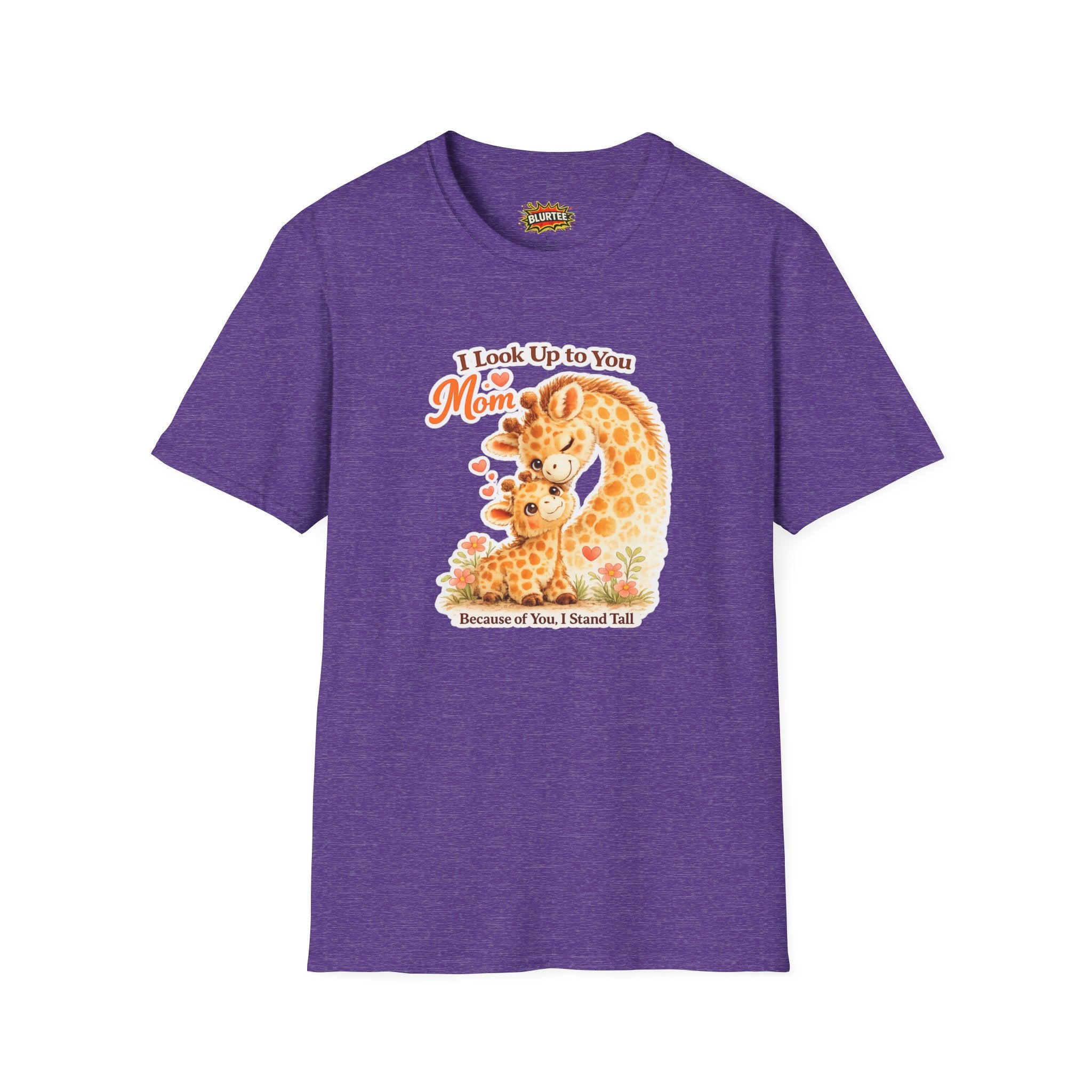 I Look Up to You Mom (Look Up To Mom) Funny Shirt | Mothers Day Shirt | Cute Giraffe Tee | Unisex Graphic Tee | BLURTee