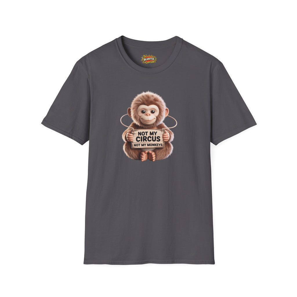 Not My Circus Not My Monkeys