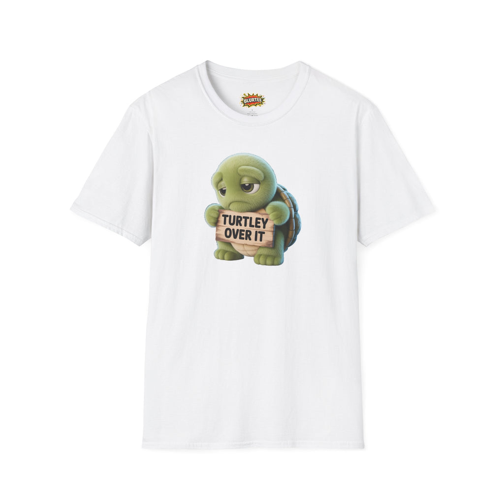 Turtley Over It (Totally Over It) Funny Shirt | Funny Turtle Shirt | Sarcastic Turtle Tee | Unisex Graphic Tee | BLURTee