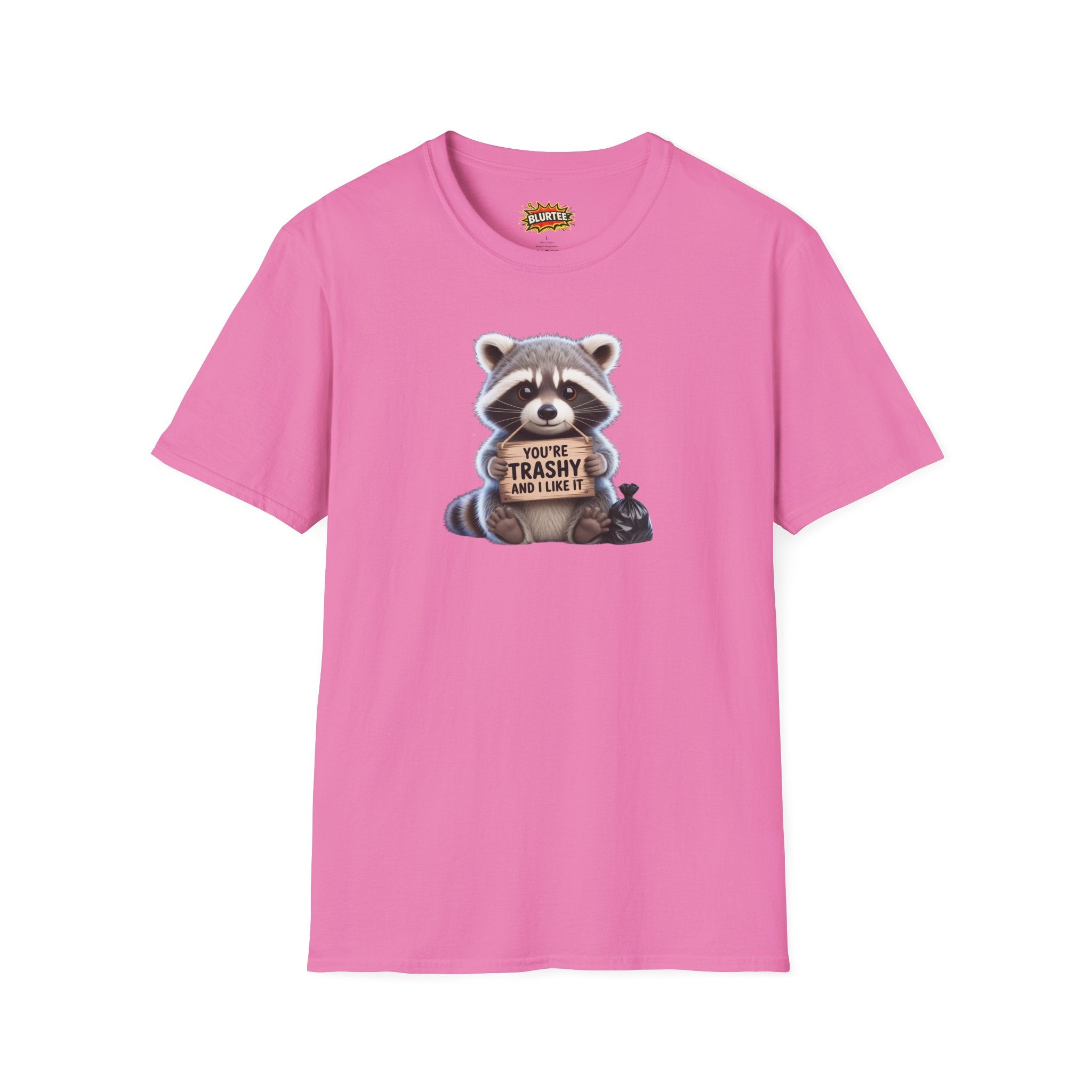 You're Trashy and I Like It Funny Shirt | Funny Raccoon Shirt | Sarcastic Animal Tee | Unisex Graphic Tee | BLURTee