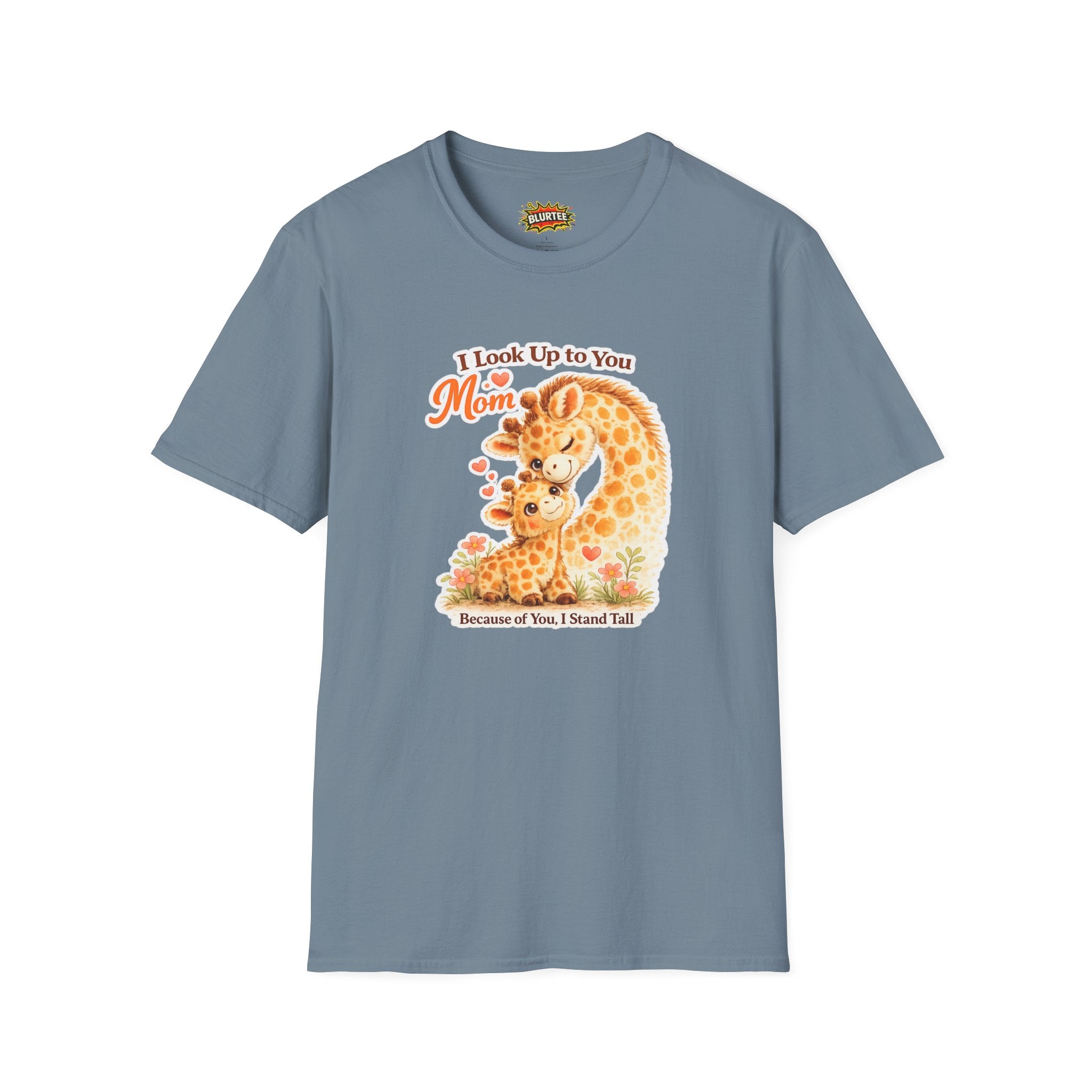I Look Up to You Mom (Look Up To Mom) Funny Shirt | Mothers Day Shirt | Cute Giraffe Tee | Unisex Graphic Tee | BLURTee