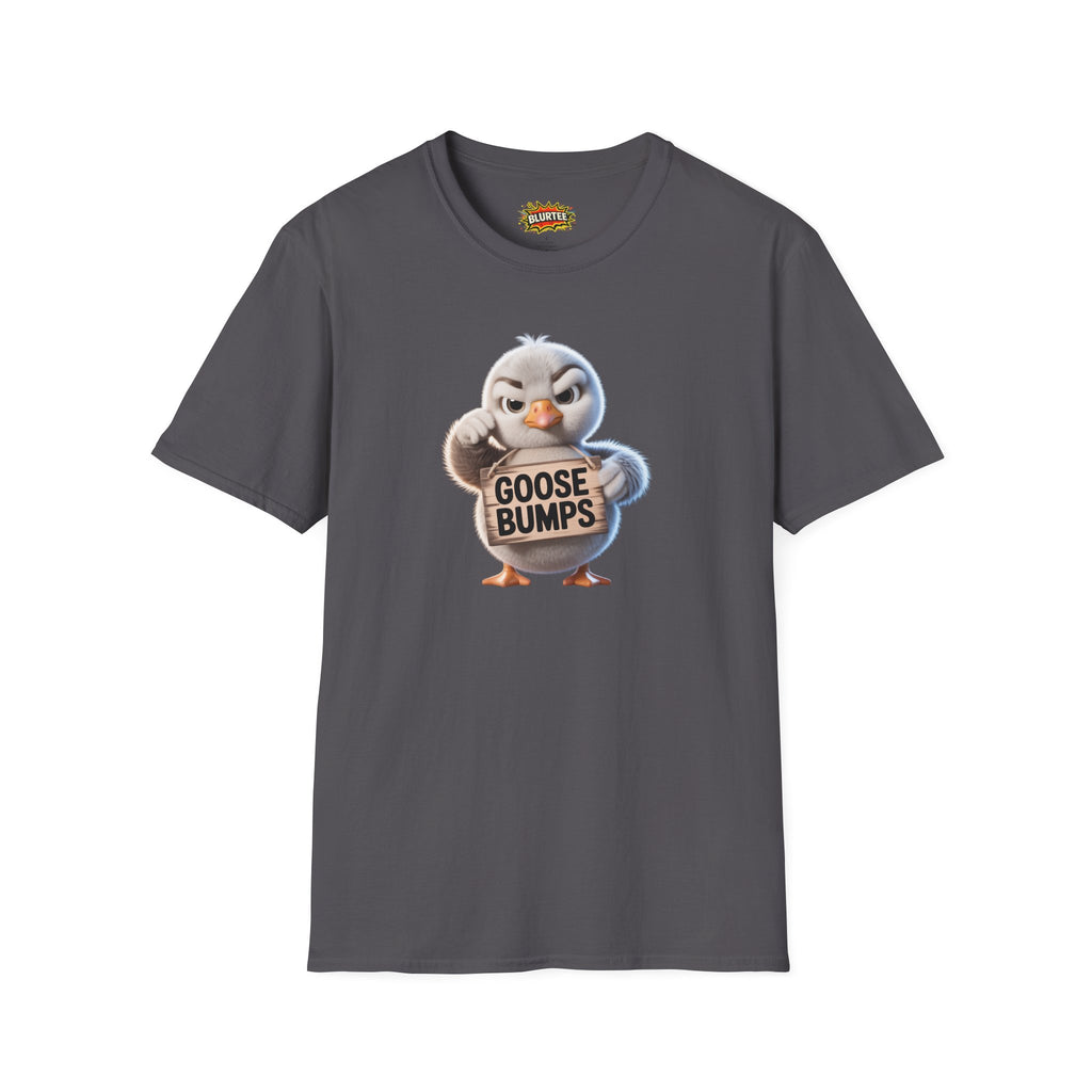 Goose Bumps Funny Shirt | Funny Goose Shirt | Sarcastic Animal Tee | Unisex Graphic Tee | BLURTee
