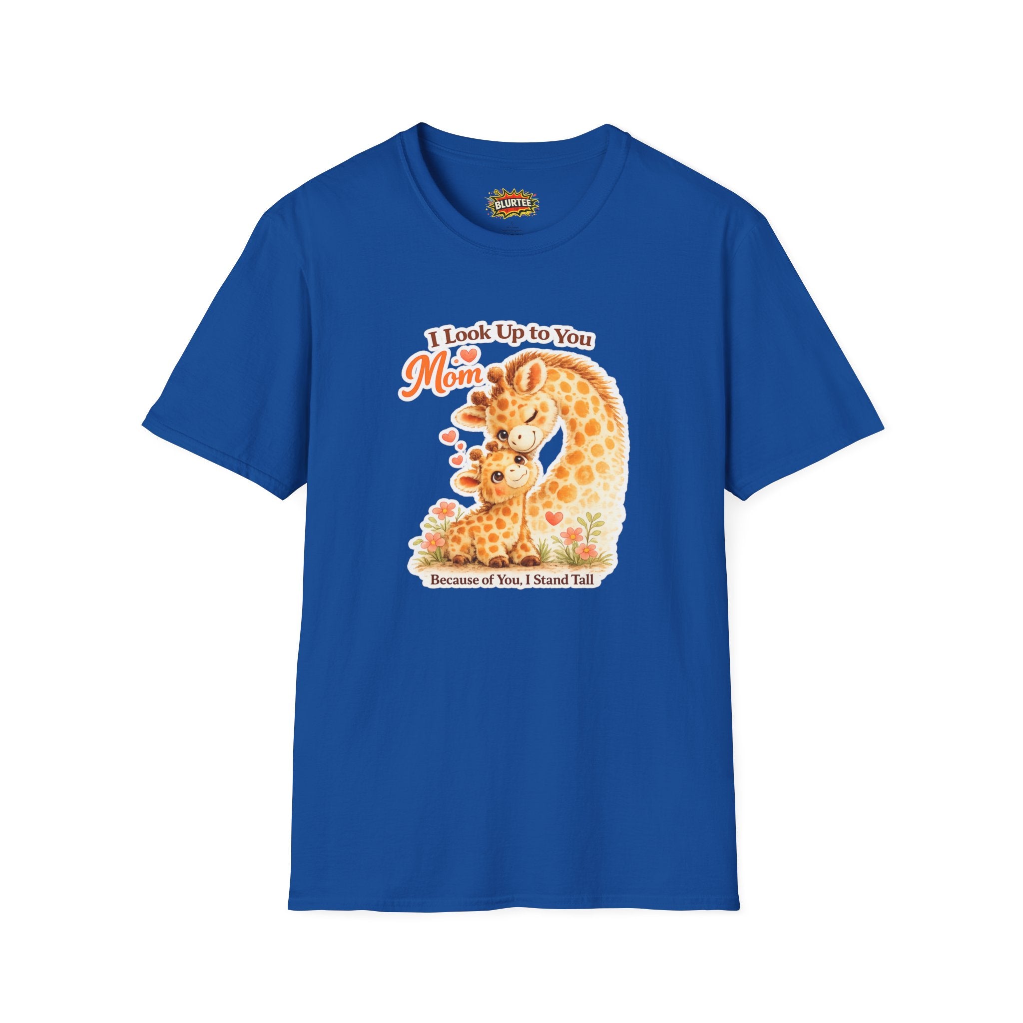 I Look Up to You Mom (Look Up To Mom) Funny Shirt | Mothers Day Shirt | Cute Giraffe Tee | Unisex Graphic Tee | BLURTee