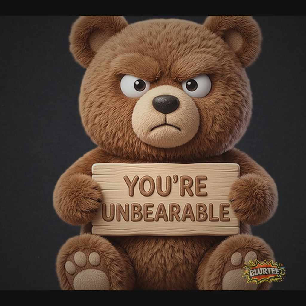 You're Unbearable