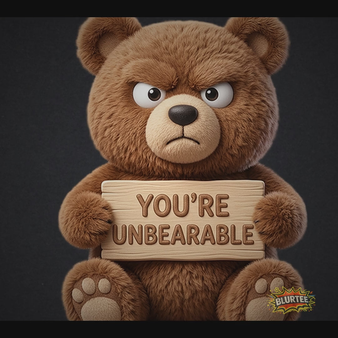 You're Unbearable